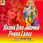 Download nhạc hot Radha Tera Jhumka Pyara Laage (Single) Mp3 trực tuyến