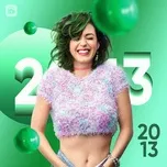 Nghe và tải nhạc Katy Perry: 2013 Mp3 về máy
