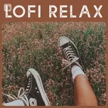 Nghe nhạc Lofi Relax - V.A