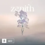Tải nhạc hay Zenith (Single) hot nhất về điện thoại