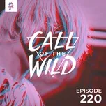 Download nhạc hay 220 - Monstercat: Call of the Wild (Hosted by SachaVibes) (Single) online