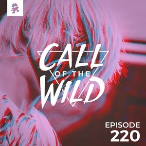 220 - Monstercat: Call of the Wild (Hosted by SachaVibes) (Single) - Monstercat