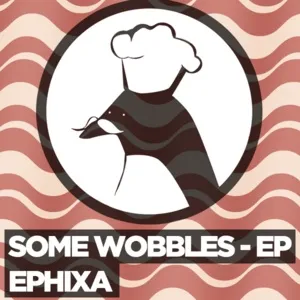 Some Wobbles (Single) - Ephixa, Noisestorm