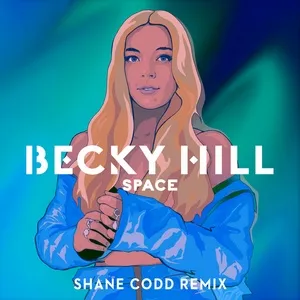 Space (Shane Codd Remix) (Single) - Becky Hill