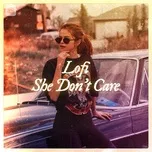 Nghe nhạc Lofi - She Don't Care - V.A