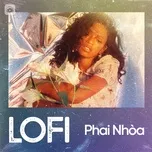 Lofi - Phai Nhòa - V.A