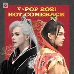 Tải nhạc hay V-POP 2021: Hot Comeback Mp3 miễn phí về máy