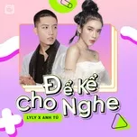 Nghe nhạc Để Kể Cho Nghe Episode 3: Lyly & Anh Tú - Lyly, Anh Tú