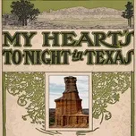 Tải nhạc Zing My Heart's to Night in Texas nhanh nhất về máy