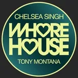 Nghe nhạc Tony Montana (Single) - Chelsea Singh