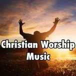 Ca nhạc Christian Worship Music (Single) - To Worship