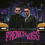 Tải nhạc French Kiss (Single) - Toshi Sabri, Shaarib Sabri