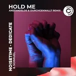 Tải nhạc Hold Me (A&D Remix) (Single) - NOISETIME, Ded!cate, Anstandslos, V.A