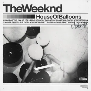 House of Balloons (Original) - The Weeknd