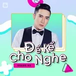 Ca nhạc Để Kể Cho Nghe Episode 13: Quang Hà - Quang Hà
