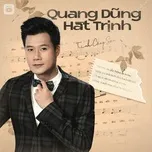 Download nhạc Quang Dũng Hát Trịnh Mp3 miễn phí về máy