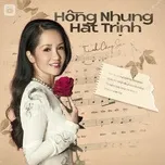 Nghe nhạc Hồng Nhung Hát Trịnh - Hồng Nhung