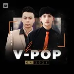 Tải nhạc Mp3 Nhạc Việt Hot Tháng 04/2021 hay nhất