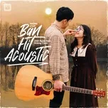 Những Bản Hit Acoustic 2021 Nghe Hoài Không Chán - V.A