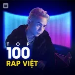 Ca nhạc Top 100 Rap Việt Hay Nhất - V.A