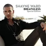 Nghe nhạc Breathless (Special Edition) - Shayne Ward