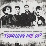 Nghe nhạc Turning Me Up (Hadal Ahbek) online miễn phí