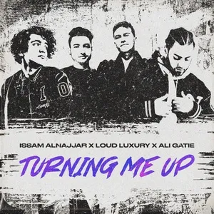 Turning Me Up (Hadal Ahbek) - Issam Alnajjar, Loud Luxury, Ali Gatie