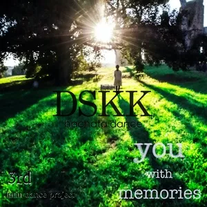 Memories with you (bachata music) (Single) - DSKK