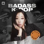 Download nhạc Badass K-POP Mp3 miễn phí về máy