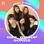 Nghe nhạc Best K-Pop Girl Group Songs - V.A