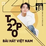 Nghe và tải nhạc hay Bảng Xếp Hạng Bài Hát Việt Nam Tuần 18/2021 hot nhất về điện thoại