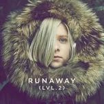 Download nhạc Mp3 Runaway (Lvl.2) (Single) nhanh nhất về điện thoại