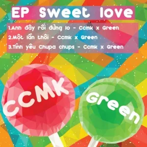 Sweet Love (EP) - Ccmk, Green