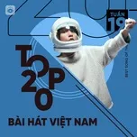 Download nhạc hay Bảng Xếp Hạng Bài Hát Việt Nam Tuần 19/2021 Mp3 chất lượng cao