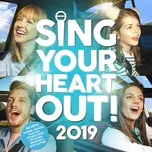 Nghe nhạc hay Sing Your Heart Out 2019 Mp3 online
