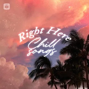 Right Here - Chill Songs - V.A