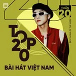 Tải nhạc Bảng Xếp Hạng Bài Hát Việt Nam Tuần 20/2021 nhanh nhất về điện thoại