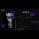 Nghe nhạc Buồn Quá (Mixtape) - JBEE7