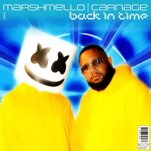 Back In Time (Single) - Marshmello, Carnage