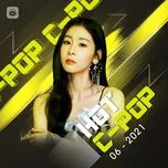 Nghe nhạc Mp3 Nhạc Hoa Hot Tháng 06/2021 trực tuyến miễn phí