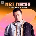 Download nhạc Nhạc Việt Remix Hot Tháng 06/2021 miễn phí về máy