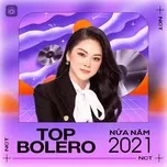 Tải nhạc Mp3 Top TRỮ TÌNH BOLERO Nửa Năm 2021 hot nhất