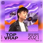 Nghe ca nhạc Top V-RAP Nửa Năm 2021 - V.A