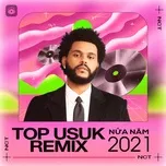 Nghe và tải nhạc Top US-UK REMIX Nửa Năm 2021 hot nhất về điện thoại