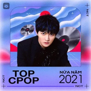 Top C-POP Nửa Năm 2021 - V.A
