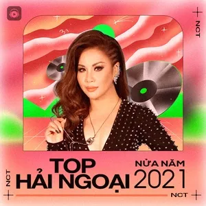 Nghe nhạc Top HẢI NGOẠI Nửa Năm 2021 Mp3 tại NgheNhac123.Com