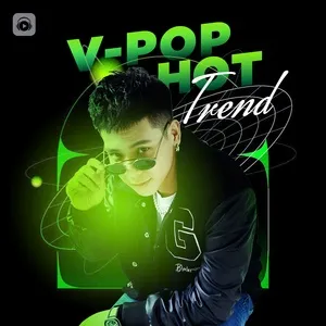 Ca nhạc V-Pop Hot Trend Hôm Nay - V.A
