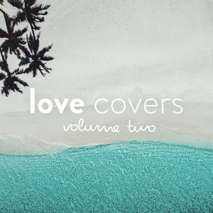Love Covers: Vol. Two - V.A