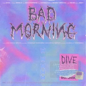 Bad Morning (Prod. Vangdale) (Single) - Dive, Paper Brick