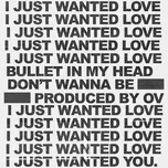 Nghe nhạc I JUST WANTED LOVE (Single) - OV